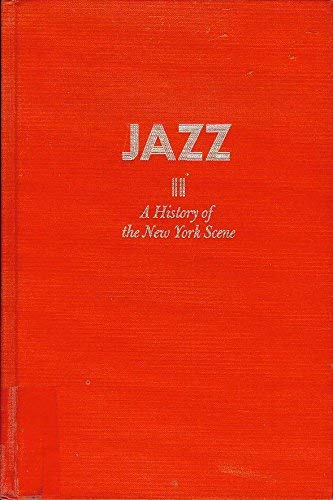 Jazz: A History Of The New York Scene (The Roots of Jazz) (9780306760556) by Charters, Samuel B.; Kunstadt, Leonard