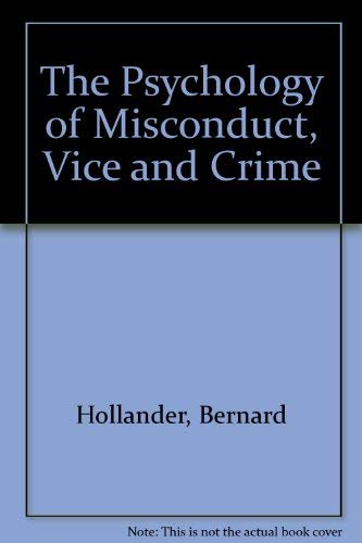 9780306760631: The Psychology of Misconduct, Vice and Crime