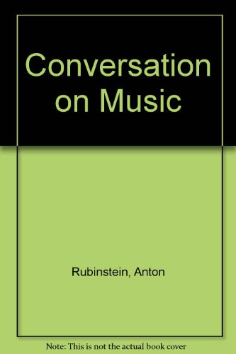 A Conversation On Music (9780306761218) by Rubinstein, Anton