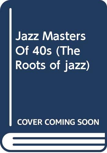 9780306761263: Jazz Masters Of 40s