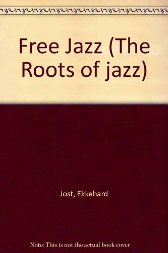 9780306761409: Free Jazz (The Roots of jazz)