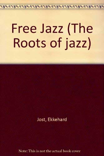 9780306761409: Free Jazz (The Roots of Jazz)