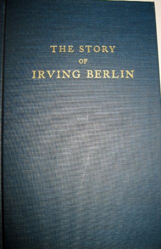 9780306761454: The Story of Irving Berlin (Da Capo Press Music Reprint Series)