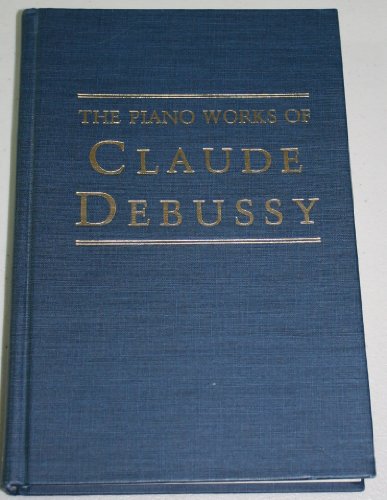 9780306761997: The Piano Works of Claude Debussy