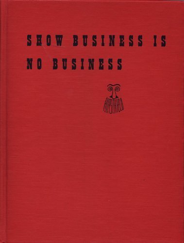 9780306762215: Show Business Is No Business