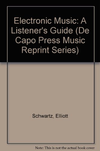 9780306762604: Electronic Music: A Listener's Guide (De Capo Press Music Reprint Series)