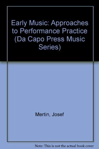 Early Music: Approaches to Performance Practice