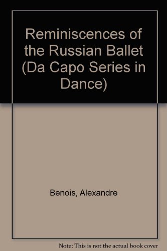 Reminiscences Of The Russian Ballet (Da Capo Series in Dance) (9780306774263) by Benois, Alexandre