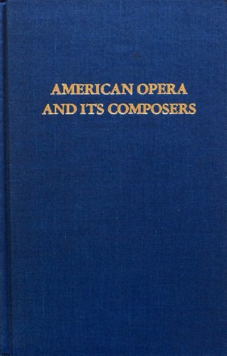 Imagen de archivo de American Opera and Its Composers (Da Capo Press music reprint series) a la venta por Avol's Books LLC