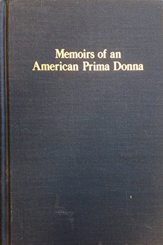 Stock image for Memoirs of an American Prima Donna for sale by RWL GROUP  (Booksellers)