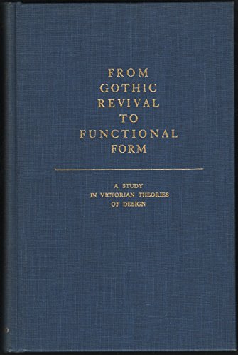 Stock image for From Gothic Revival to Functional Form for sale by Better World Books