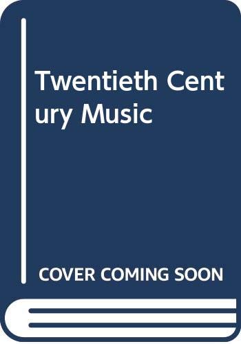 Twentieth Century Music (9780306795039) by Bauer, Marion