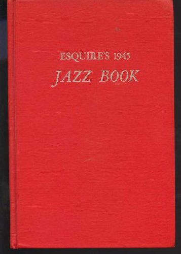 Imagen de archivo de Esquire's 1945 Jazz Book a la venta por Great Matter Books