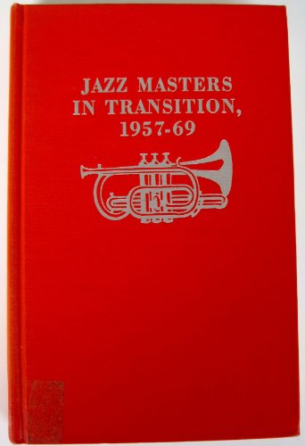 9780306796128: Jazz Masters In Transition 1957-1969