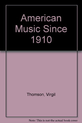 9780306796609: American Music Since 1910