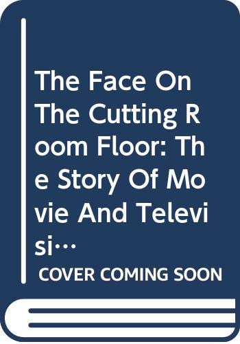 Stock image for The Face on the Cutting Room Floor; The Story of Movie and Television Censorship. (A Da Capo paperback) for sale by Powell's Bookstores Chicago, ABAA