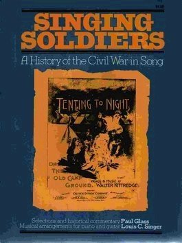 Beispielbild fr Singing Soldiers : A History of the Civil War in Song zum Verkauf von Better World Books