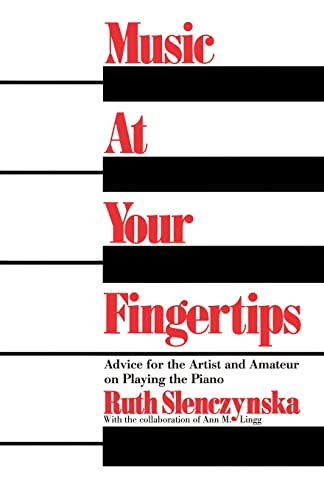 9780306800344: Music At Your Fingertips: Advice For The Artist And Amateur On Playing The Piano