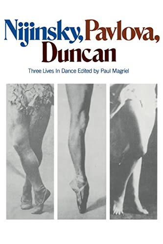 Stock image for Nijinsky, Pavlova, Duncan: Three Lives in Dance for sale by Hackenberg Booksellers ABAA