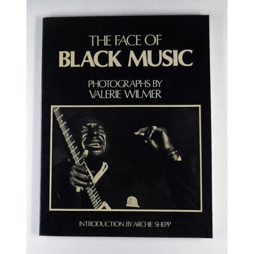 Stock image for The Face of Black Music: Photographs by Valerie Wilmer for sale by Books From California