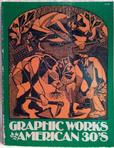 Stock image for Graphic Works of the American '30s for sale by Better World Books