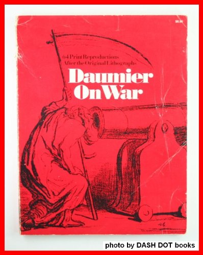 Imagen de archivo de Daumier On War (A Da Capo paperback) a la venta por Arundel Books