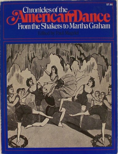 Stock image for Chronicles of the American Dance : From the Shakers to Martha Graham for sale by Better World Books