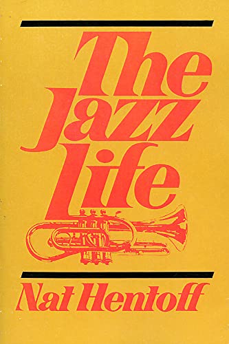 The Jazz Life - Hentoff, Nat