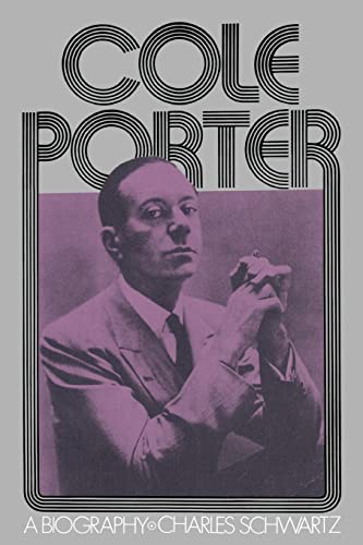 Cole Porter: A Biography - Schwartz, Charles