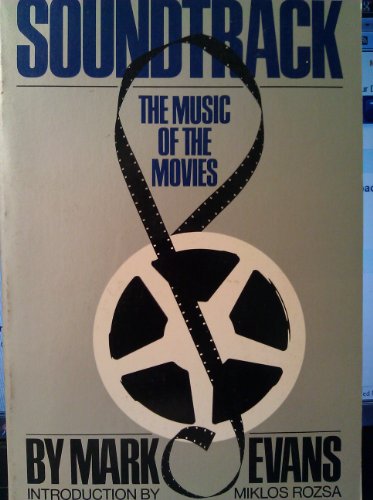 Soundtrack: The Music Of The Movies (9780306800993) by Evans, Mark