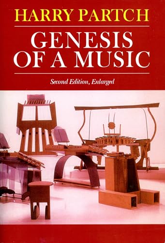 Genesis Of A Music: An Account Of A Creative Work, Its Roots, And Its Fulfillments, Second Edition - Partch, Harry