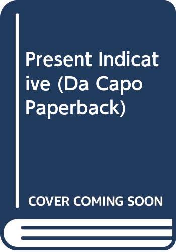 9780306801129: Present Indicative: An Autobiography (Da Capo Paperback)