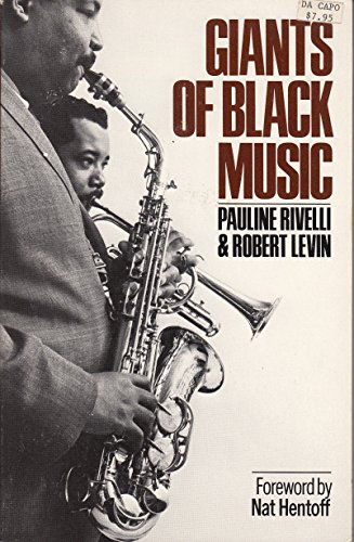 Giants Of Black Music (Da Capo Paperback) (9780306801198) by Rivelli, Pauline; Levin, Robert