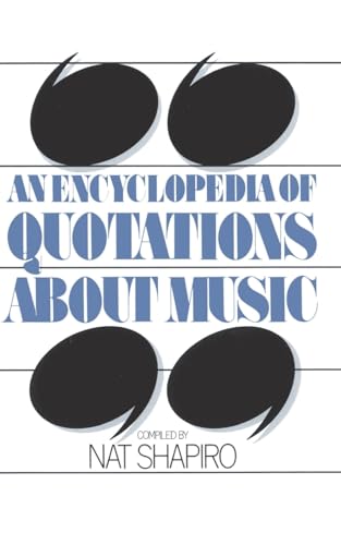 An Encyclopedia of Quotations about Music (9780306801389) by Shapiro, Nat