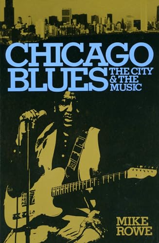 Chicago Blues: The City & The Music