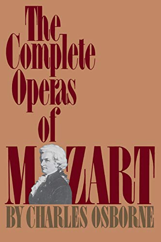 Beispielbild fr The Complete Operas Of Mozart zum Verkauf von SecondSale