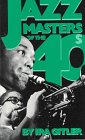 9780306802249: Jazz Masters of the Forties (Macmillan Jazz Masters Series)