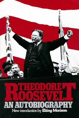 Beispielbild fr Theodore Roosevelt: An Autobiography zum Verkauf von Wonder Book