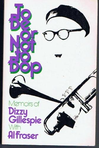 Imagen de archivo de To Be or Not to Bop : Memoirs of Dizzy Gillespie a la venta por Better World Books: West