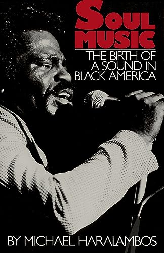 Beispielbild fr Soul Music: The Birth of a Sound in Black America (Da Capo Paperback) zum Verkauf von BooksRun
