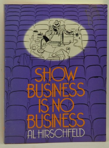 Show Business Is No Business (9780306802508) by Hirschfeld, Al