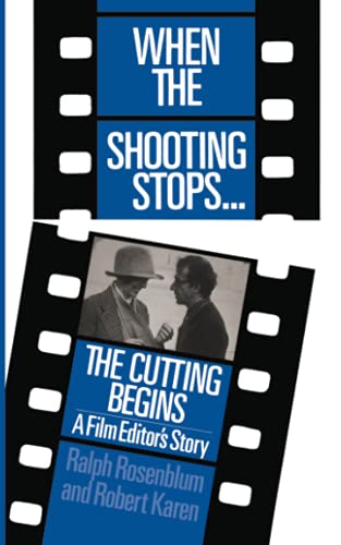 When The Shooting Stops . The Cutting Begins: A Film Editor's Story (Da Capo Paperback)