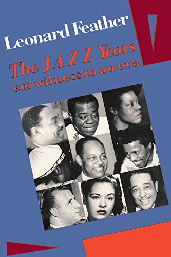 9780306802966: The Jazz Years: Earwitness to an Era