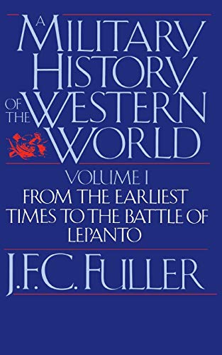 9780306803048: A Military History Of The Western World, Vol. I: From The Earliest Times To The Battle Of Lepanto