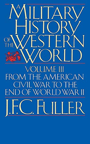 9780306803062: Military History of Western World, Vol. 3: From the American Civil War to the End of World War II