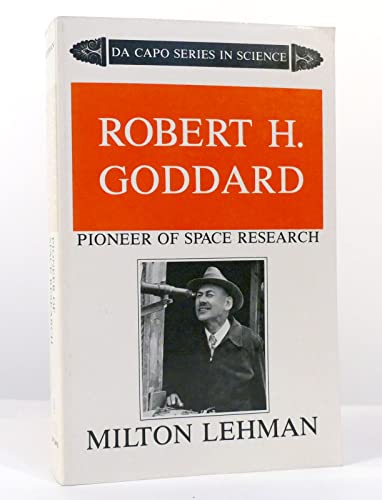 Beispielbild fr Robert H. Goddard : Pioneer of Space Research zum Verkauf von Better World Books