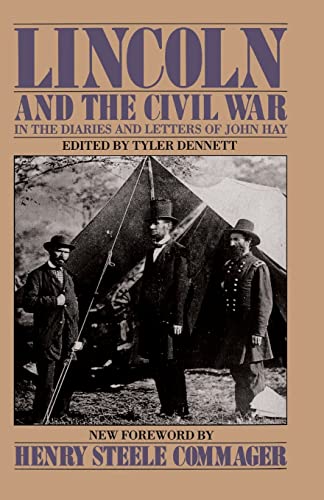 Imagen de archivo de Lincoln And The Civil War: In the Diaries and Letters of John Hay a la venta por The Maryland Book Bank