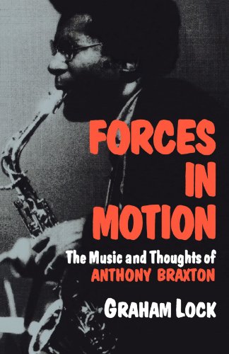 Imagen de archivo de Forces In Motion: The Music And Thoughts Of Anthony Braxton (Da Capo Paperback) a la venta por Ystwyth Books