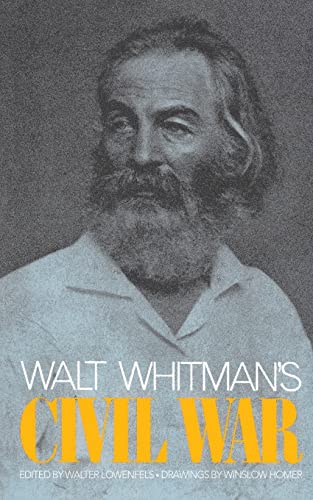 Imagen de archivo de Walt Whitman's Civil War: Compiled and Edited from Published and & Unpublished Sources a la venta por Abacus Bookshop