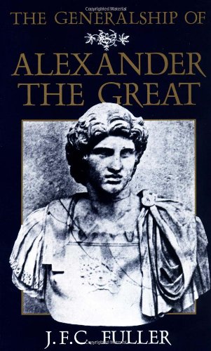 Beispielbild fr The Generalship Of Alexander The Great (Da Capo Paperback) zum Verkauf von Wonder Book